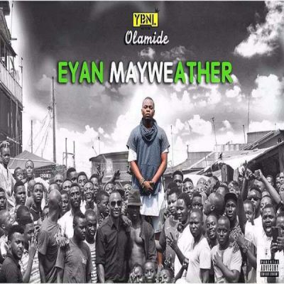 Olamide - Eyan Mayweather (Full Album)