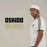 Oskido ft. Hume Da Muzika – Degrees