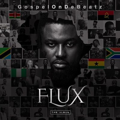 GospelOnDeBeatz - FLUX (The Full Album)