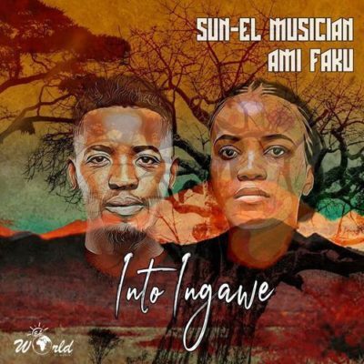Sun-El Musician ft. Ami Faku - Into Ingawe