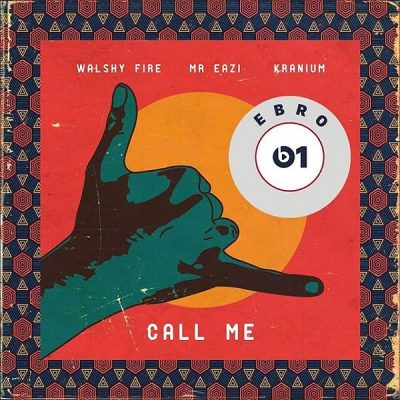 Walshy Fire ft. Mr Eazi & Kranium - Call Me
