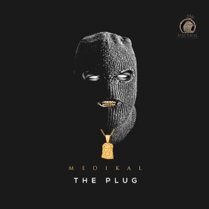Medikal - The Plug (Full Album)