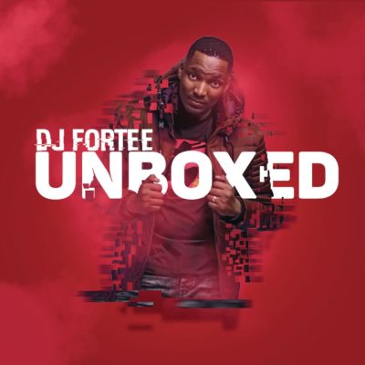 [ALBUM] DJ Fortee - Unboxed Mp3 Zip Fast Free Full Complete New Audio Download