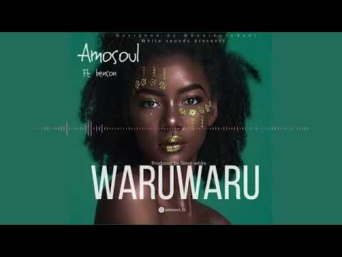 Amosoul Ft. Benson - WARUWARU