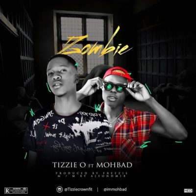 Tizzie O Ft. Mohbad - Zombie
