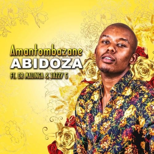 Abidoza Ft. Dr Malinga & Jazzy G - Amantombazane
