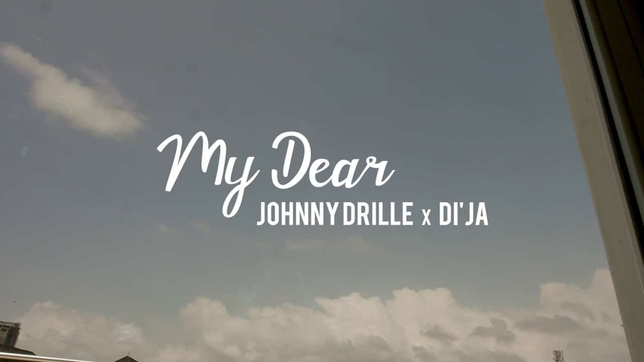 Di'ja Ft. Johnny Drille - My Dear (Audio + Video)