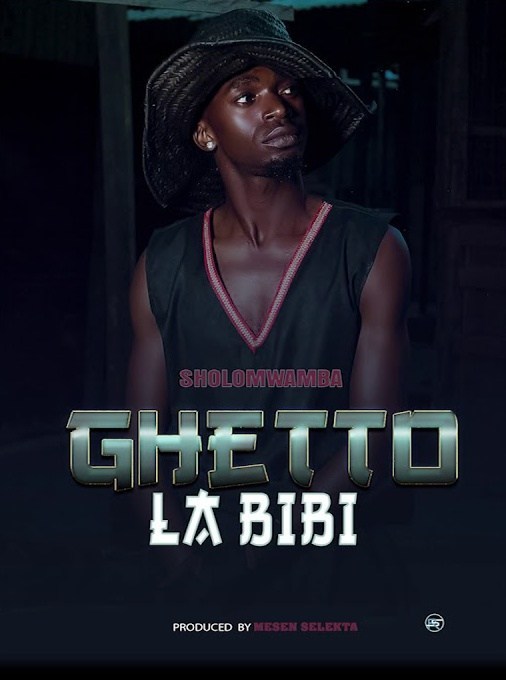 Sholo Mwamba - Ghetto La Bibi