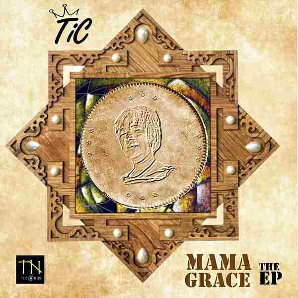 Tic – Mama Grace EP (Album)