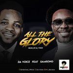 Da Voice Ft. Samsong – All The Glory
