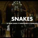 La Meme Gang Ft. Darkovibes & KidDblack – Snakes (Audio + Video)