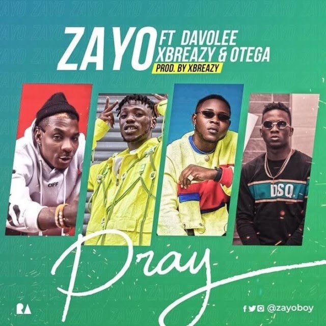 Zayo Ft. DavoLee, Xbreazy & Otega - Pray