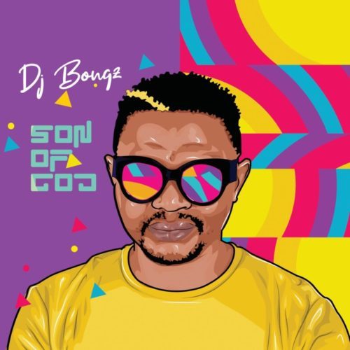 DJ Bongz - Son Of God (New Song)