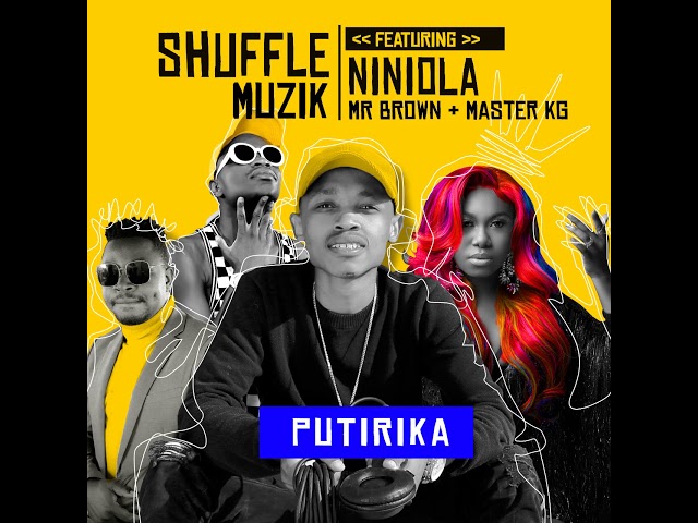 Shuffle Muzik - Putirika Ft. Niniola, Master KG, Mr Brown