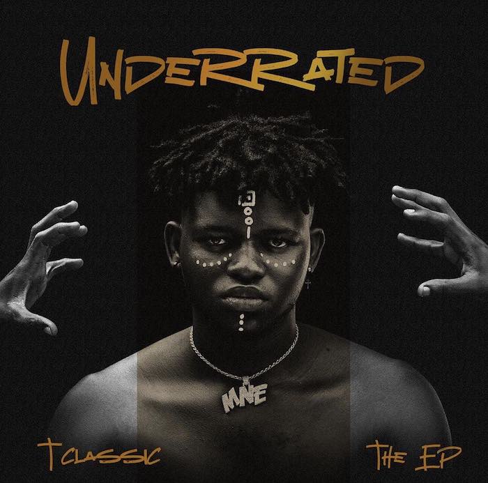 CLASSIC!! T-Classic Unveils Tracklist & Cover Art Of Debut EP Titled "Underrated"