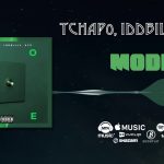 Tchap0 – Mode Ft. IDD Billy & XYZ