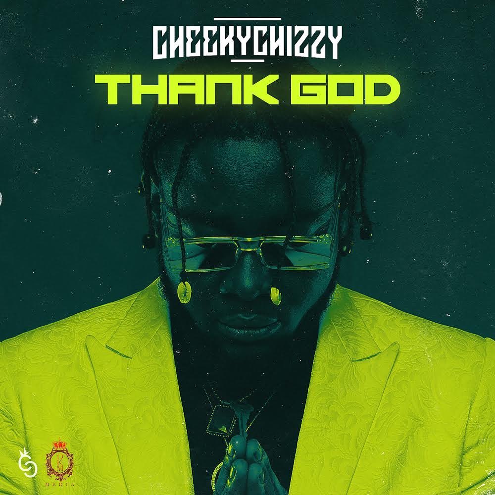 CheekyChizzy - Thank God