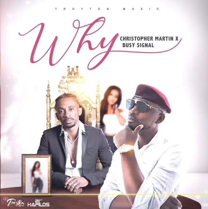 Christopher Martin x Busy Signal - Why
