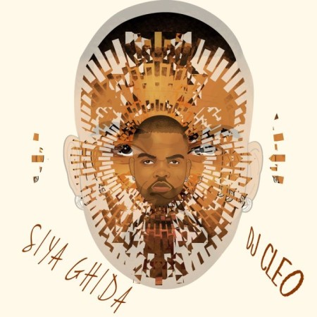 DJ Cleo - Siya Ghida Mp3 Audio Download