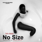 Fella Makafui – No Size (Audio + Video)