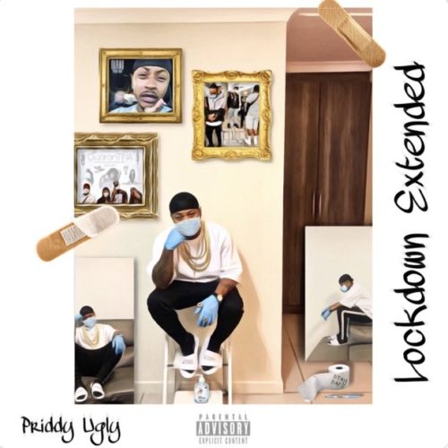 Priddy Ugly Lockdown Extended EP (Full Album) Mp3 Zip Fast Download Free audio Complete
