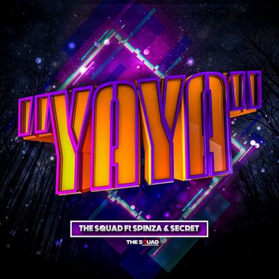 The Squad - Yaya Ft. Spinza, Secret