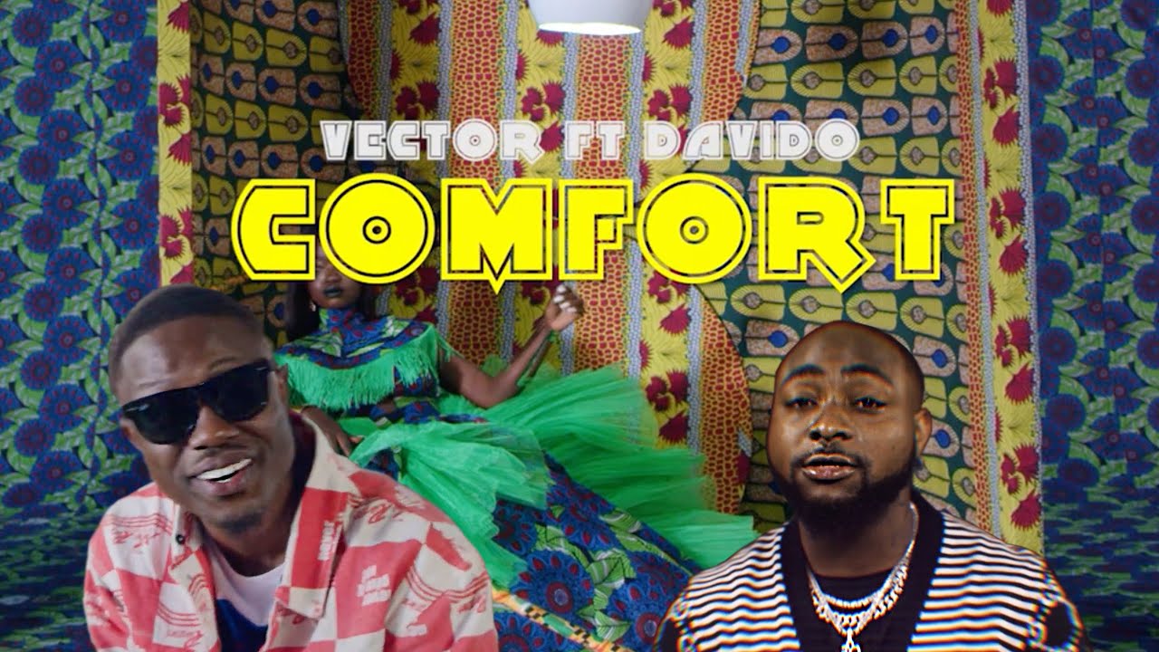 VIDEO: Vector - Comfort Ft. Davido