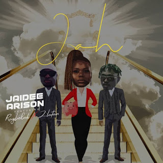 Jaidee Arison - Jah Remix Ft. Zlatan, Raybekah Mp3 Audio Download