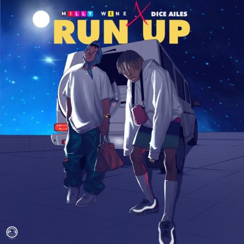 MillyWhine - Run Up Ft. Dice Ailes Mp3 Audio Download