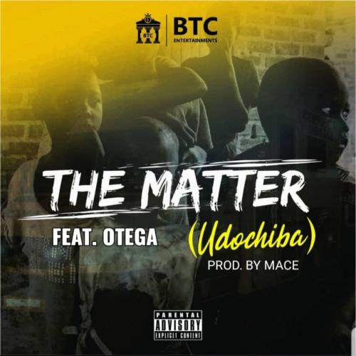BTC - The Matter Ft. Otega Mp3 Audio Download
