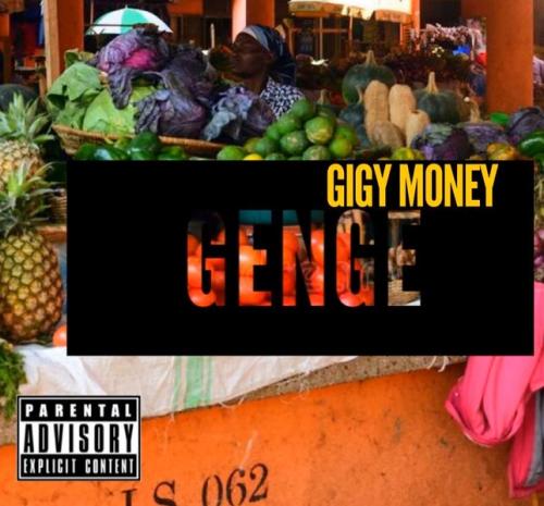 Gigy Money Ft. Kong - Genge Mp3 Audio Download