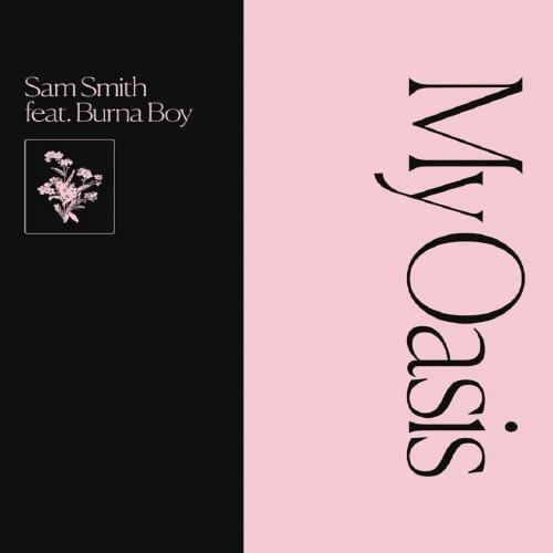 Sam Smith - My Oasis Ft. Burna Boy Mp3 Audio Download