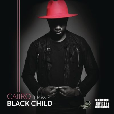 Caiiro - Black Child Ft. Miss P Mp3 Audio Download