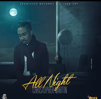 Christopher Martin - All Night Mp3 Audio Download
