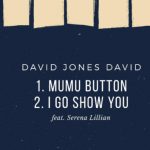 David Jones David – Mumu Button Ft. Serena Lillian