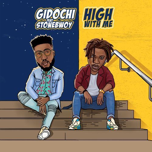 Gidochi ft. Stonebwoy - High With Me (Prod. UglyOnit) Mp3 Audio Download