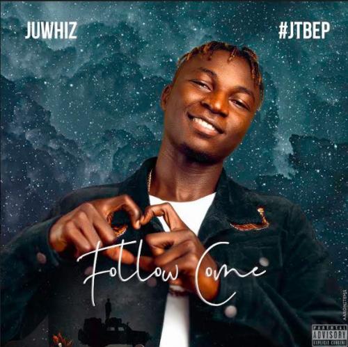 Juwhiz - Follow Come Mp3 Audio Download