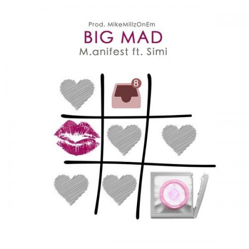 M.anifest - Big Mad Ft. Simi Mp3 Audio Download