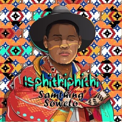 Samthing Soweto - Sebenzela Nina Mp3 Audio Download