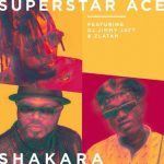 Superstar Ace Ft. DJ Jimmy Jatt, Zlatan – Shakara