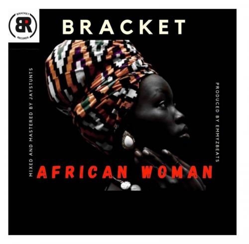 Bracket - African Woman Mp3 Audio Download