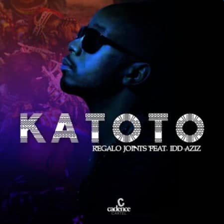 REGALO Joints - Katoto Ft. Idd Aziz Mp3 Audio Download