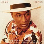 Aloe Blacc – Wherever You Go (DJ Ganyani & De Mogul SA Remix)