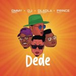 Ommy Dimpoz – Dede Ft. DJ Tira, Prince Bulo, Dladla