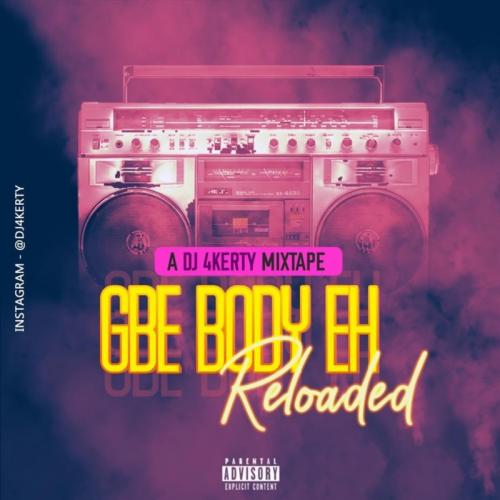 DJ 4kerty - Gbe Body Eh Reloaded Mix