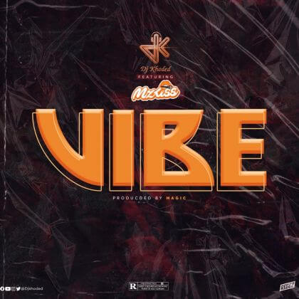 DJ Khoded x Mz Kiss - Vibe