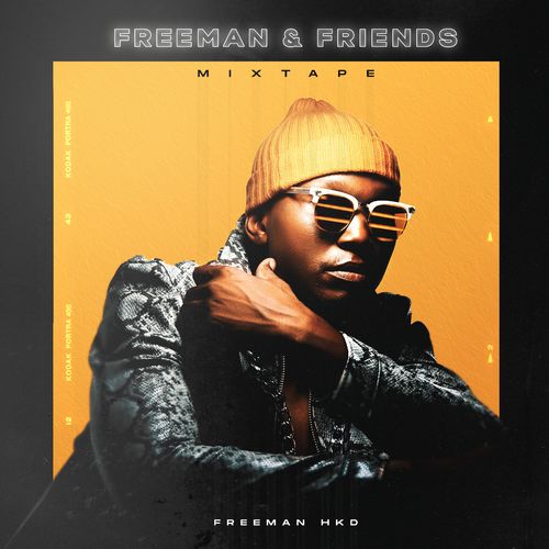 Freeman HKD - Freeman & Friends (Mixtape)