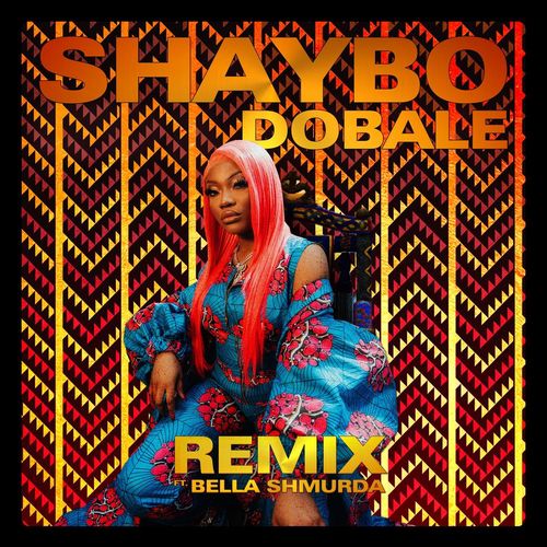 Shaybo - Dobale (Remix) Ft. Bella Shmurda [Audio/Video]