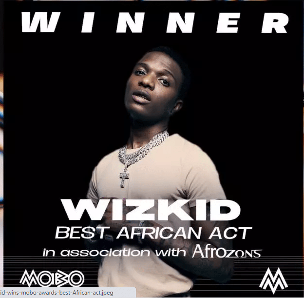 Wizkid Wins “Best African Act” At MOBO Awards 2020