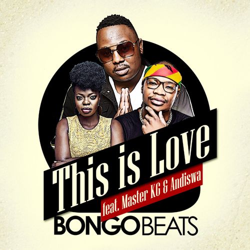 Bongo Beats - This Is Love Ft. Master KG, Andiswa Mp3 Download